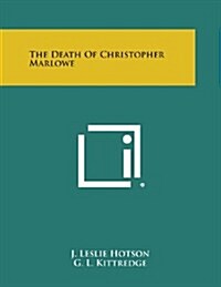 The Death of Christopher Marlowe (Paperback)