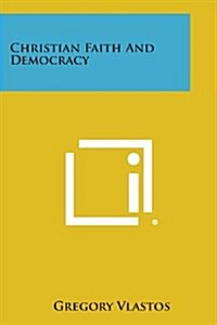 Christian Faith and Democracy (Paperback)