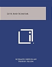 Lute and Scimitar (Paperback)