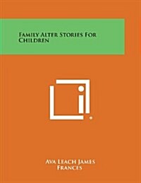 Family Alter Stories for Children (Paperback)