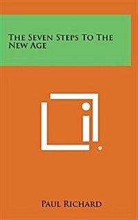 The Seven Steps to the New Age (Hardcover)
