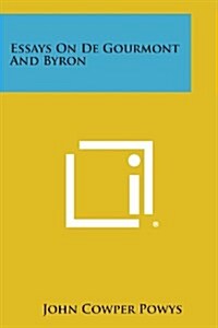 Essays on de Gourmont and Byron (Paperback)
