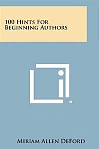 100 Hints for Beginning Authors (Paperback)