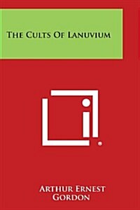 The Cults of Lanuvium (Paperback)