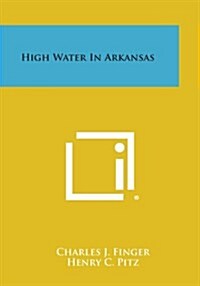 High Water in Arkansas (Paperback)