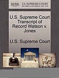 U.S. Supreme Court Transcript of Record Watson V. Jones (Paperback)