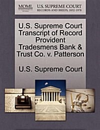 U.S. Supreme Court Transcript of Record Provident Tradesmens Bank & Trust Co. V. Patterson (Paperback)