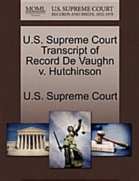 U.S. Supreme Court Transcript of Record de Vaughn V. Hutchinson (Paperback)