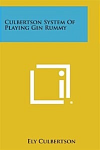 Culbertson System of Playing Gin Rummy (Paperback)