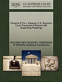 Panama R Co V. Vasquez U.S. Supreme Court Transcript of Record with Supporting Pleadings (Paperback)