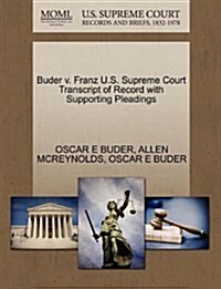 Buder V. Franz U.S. Supreme Court Transcript of Record with Supporting Pleadings (Paperback)