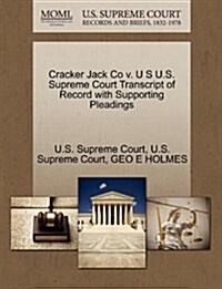 Cracker Jack Co V. U S U.S. Supreme Court Transcript of Record with Supporting Pleadings (Paperback)