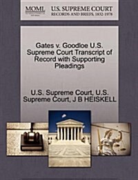 Gates V. Goodloe U.S. Supreme Court Transcript of Record with Supporting Pleadings (Paperback)