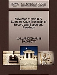 Meyerson V. Hart U.S. Supreme Court Transcript of Record with Supporting Pleadings (Paperback)