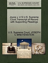 Joyce V. U S U.S. Supreme Court Transcript of Record with Supporting Pleadings (Paperback)