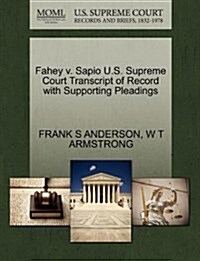 Fahey V. Sapio U.S. Supreme Court Transcript of Record with Supporting Pleadings (Paperback)