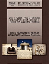 Oriel V. Russell: Prela V. Hubshman U.S. Supreme Court Transcript of Record with Supporting Pleadings (Paperback)