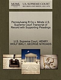 Pennsylvania R Co V. Minds U.S. Supreme Court Transcript of Record with Supporting Pleadings (Paperback)