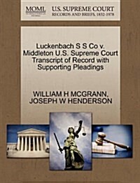 Luckenbach S S Co V. Middleton U.S. Supreme Court Transcript of Record with Supporting Pleadings (Paperback)