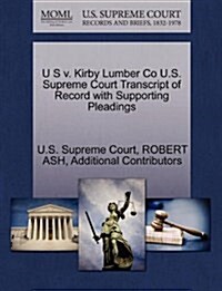 U S V. Kirby Lumber Co U.S. Supreme Court Transcript of Record with Supporting Pleadings (Paperback)