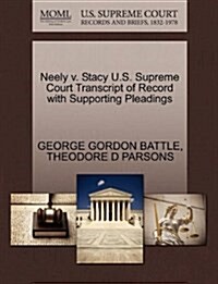 Neely V. Stacy U.S. Supreme Court Transcript of Record with Supporting Pleadings (Paperback)