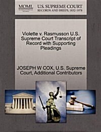 Violette V. Rasmusson U.S. Supreme Court Transcript of Record with Supporting Pleadings (Paperback)