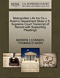 Metropolitan Life Ins Co V. Rubins Department Store U.S. Supreme Court Transcript of Record with Supporting Pleadings (Paperback)