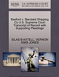 Basford V. Standard Shipping Co U.S. Supreme Court Transcript of Record with Supporting Pleadings (Paperback)