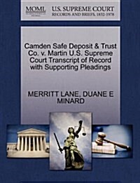 Camden Safe Deposit & Trust Co. V. Martin U.S. Supreme Court Transcript of Record with Supporting Pleadings (Paperback)