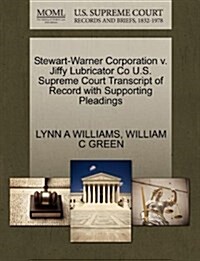 Stewart-Warner Corporation V. Jiffy Lubricator Co U.S. Supreme Court Transcript of Record with Supporting Pleadings (Paperback)