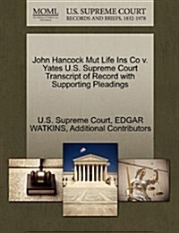 John Hancock Mut Life Ins Co V. Yates U.S. Supreme Court Transcript of Record with Supporting Pleadings (Paperback)