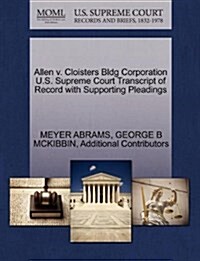 Allen V. Cloisters Bldg Corporation U.S. Supreme Court Transcript of Record with Supporting Pleadings (Paperback)