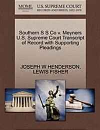 Southern S S Co V. Meyners U.S. Supreme Court Transcript of Record with Supporting Pleadings (Paperback)