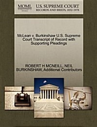 McLean V. Burkinshaw U.S. Supreme Court Transcript of Record with Supporting Pleadings (Paperback)