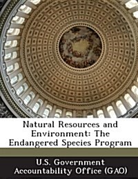 Natural Resources and Environment: The Endangered Species Program (Paperback)