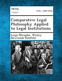 Comparative Legal Philosophy Applied to Legal Institutions (Paperback)