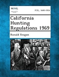 California Hunting Regulations 1969 (Paperback)