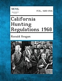 California Hunting Regulations 1968 (Paperback)