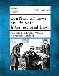 Conflict of Laws; Or, Private International Law. (Paperback)