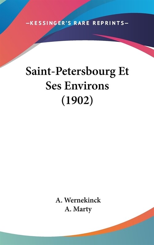 Saint-Petersbourg Et Ses Environs (1902) (Hardcover)