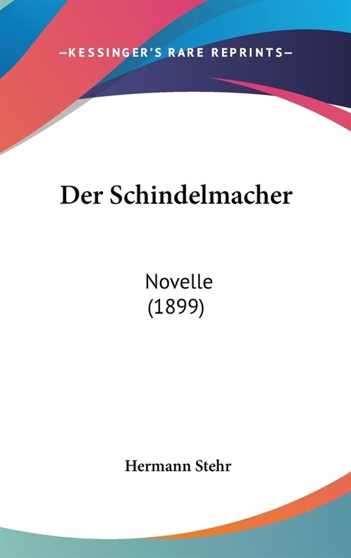 Der Schindelmacher: Novelle (1899) (Hardcover)