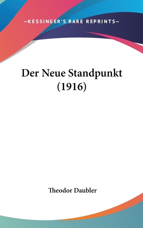 Der Neue Standpunkt (1916) (Hardcover)