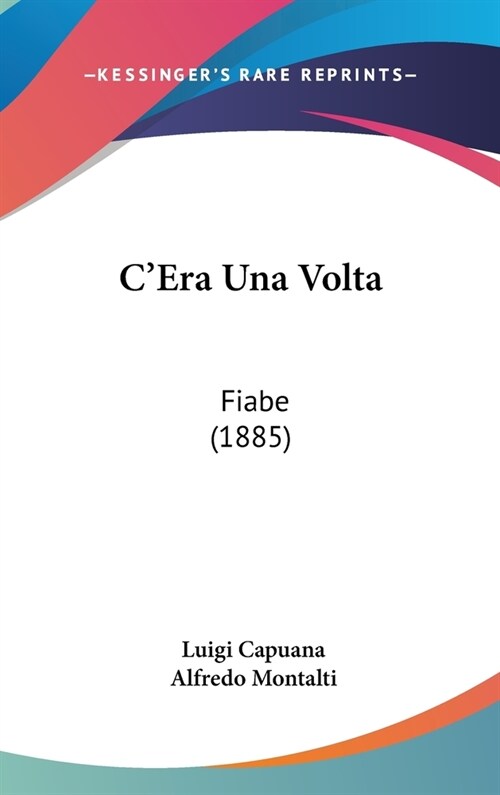 CEra Una VOLTA: Fiabe (1885) (Hardcover)