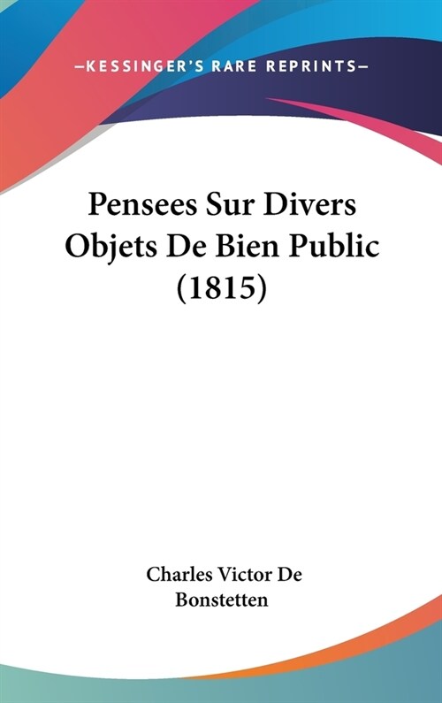 Pensees Sur Divers Objets de Bien Public (1815) (Hardcover)