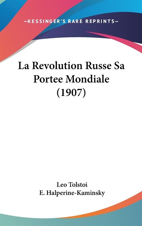 La Revolution Russe Sa Portee Mondiale (1907) (Hardcover)