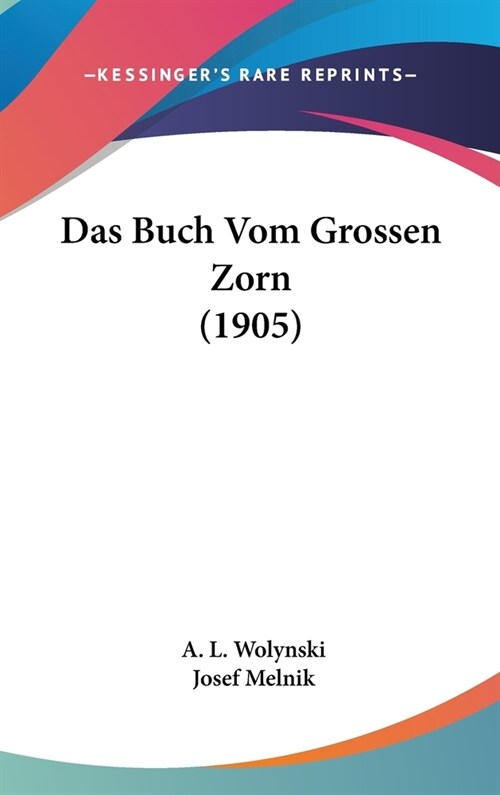 Das Buch Vom Grossen Zorn (1905) (Hardcover)