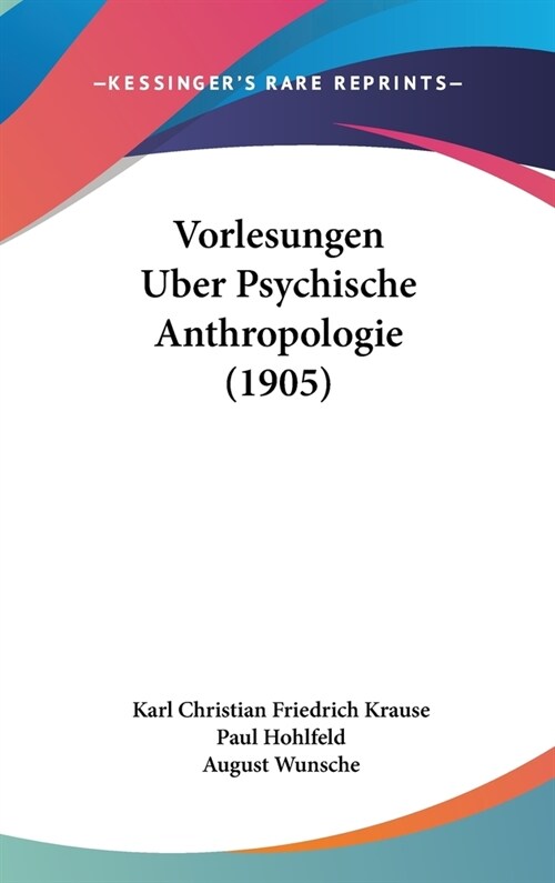 Vorlesungen Uber Psychische Anthropologie (1905) (Hardcover)