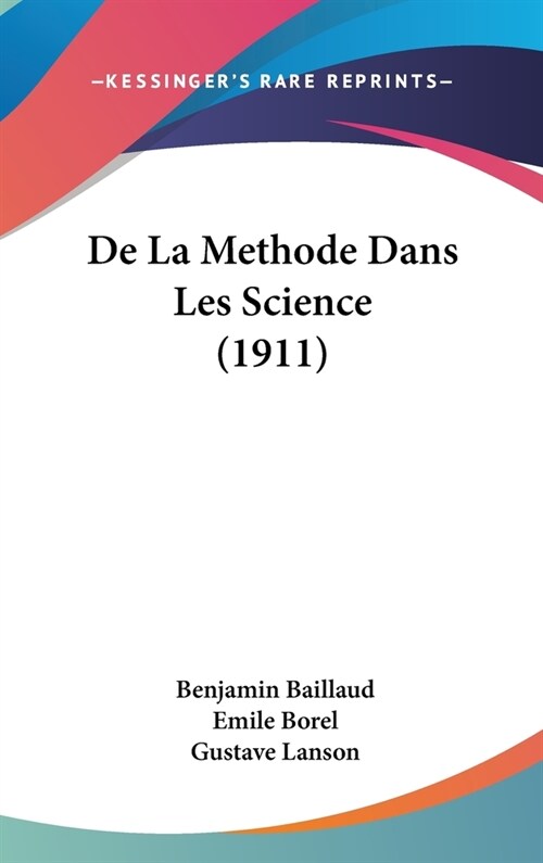 de La Methode Dans Les Science (1911) (Hardcover)