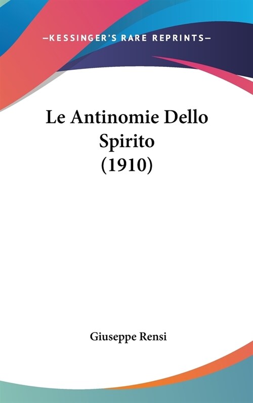 Le Antinomie Dello Spirito (1910) (Hardcover)