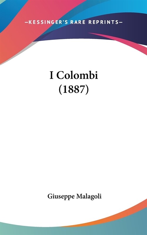 I Colombi (1887) (Hardcover)